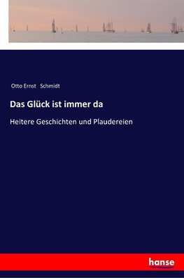 Das Glück ist immer da