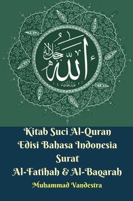 Kitab Suci Al-Quran Edisi Bahasa Indonesia Surat Al-Fatihah & Al-Baqarah