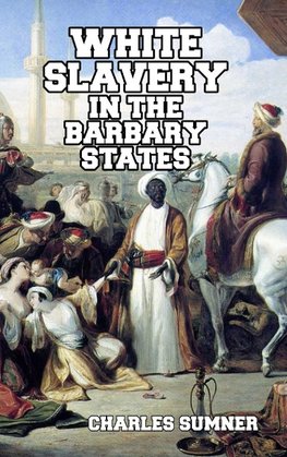 White Slavery in the Barbary States