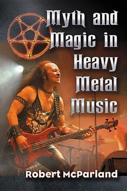 Mcparland, R:  Myth and Magic in Heavy Metal Music