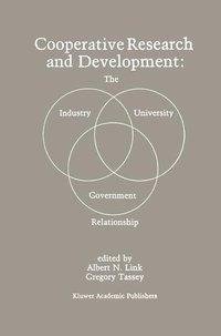 Cooperative Research and Development: The Industry-University-Government Relationship