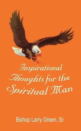 Inspirational Thoughts for the Spiritual Man