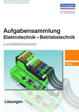 Aufgabensammlung Elektrotechnik  Betriebstechnik. Band 1