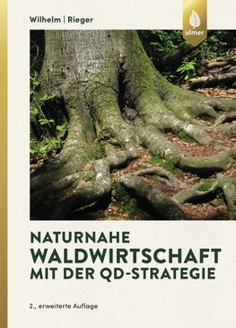 Naturnahe Waldwirtschaft mit der QD-Strategie