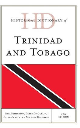 Historical Dictionary of Trinidad and Tobago