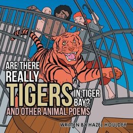 Are There Really Tigers in Tiger Bay?