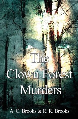 The Clown Forest Murders