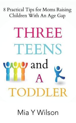 Three Teens and a Toddler