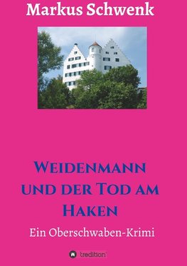 Weidenmann und der Tod am Haken