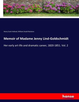 Memoir of Madame Jenny Lind-Goldschmidt