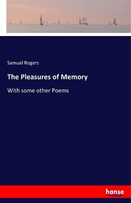 The Pleasures of Memory