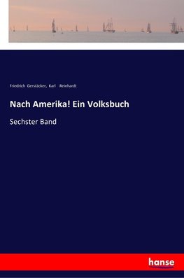 Nach Amerika! Ein Volksbuch