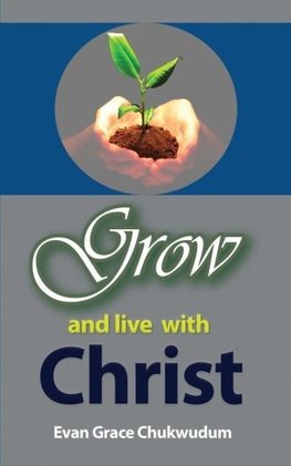 Grow and Live With Christ