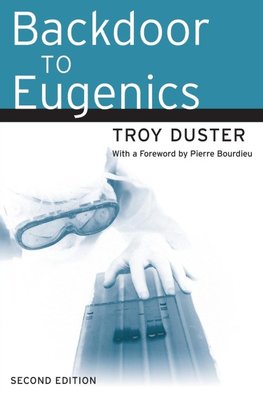 Duster, T: Backdoor to Eugenics