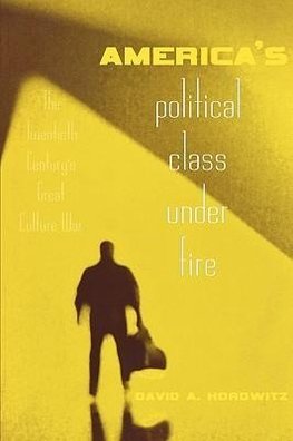 Horowitz, D: America's Political Class Under Fire