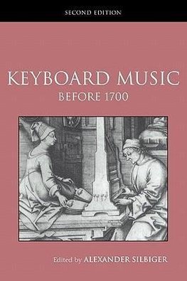 Silbiger, A: Keyboard Music Before 1700