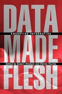 Mitchell, R: Data Made Flesh