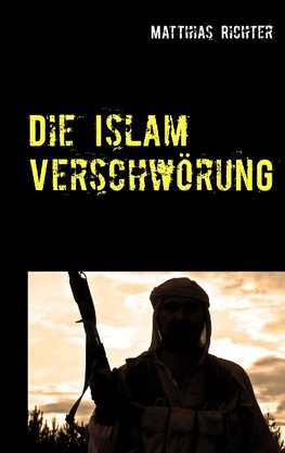 Die Islam Verschwörung