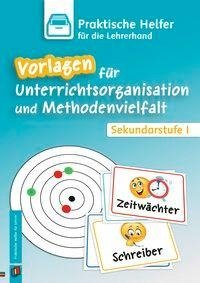 Vorlagen für Unterrichtsorganisation und Methodenvielfalt