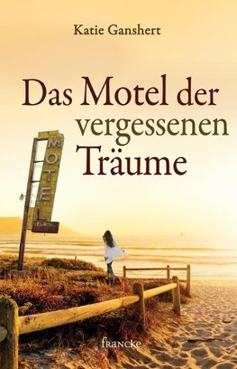 Das Motel der vergessenen Träume