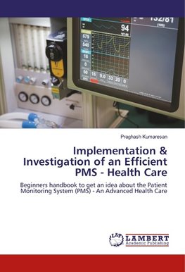 Implementation & Investigation of an Efficient PMS - Health Care