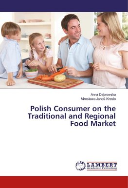 Polish Consumer on the Traditional and Regional Food Market