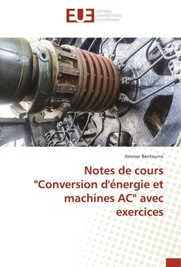 Notes de cours "Conversion d'énergie et machines AC" avec exercices