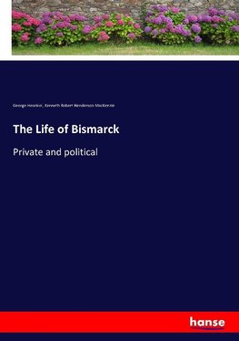 The Life of Bismarck