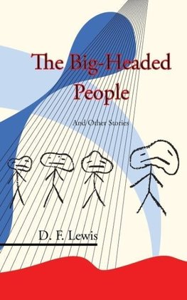 The Big-Headed People and Other Stories