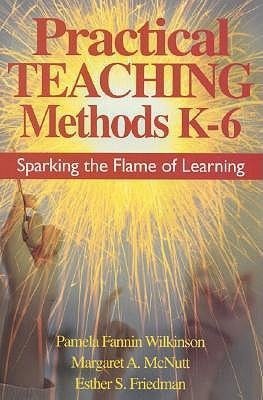 Wilkinson, P: Practical Teaching Methods K-6