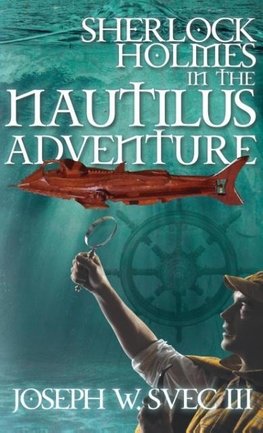 Sherlock Holmes in the Nautilus Adventure