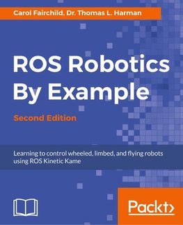 ROS ROBOTICS BY EXAMPLE 2ND /E