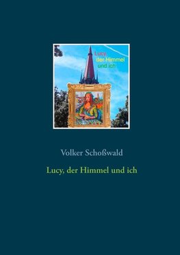 Lucy, der Himmel und ich