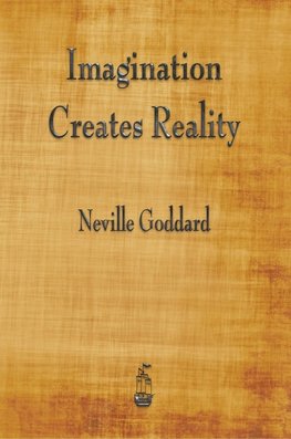 Imagination Creates Reality