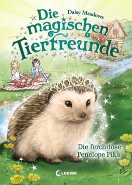 Die magischen Tierfreunde - Die furchtlose Penelope Piks