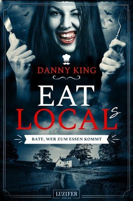 EAT LOCAL(s) - RATE, WER ZUM ESSEN KOMMT