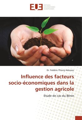 Influence des facteurs socio-économiques dans la gestion agricole