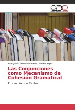 Las Conjunciones como Mecanismo de Cohesión Gramatical