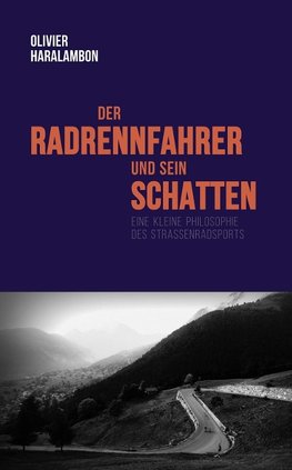 Der Radrennfahrer und sein Schatten