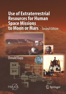 Use of Extraterrestrial Resources for Human Space Missions to Moon or Mars