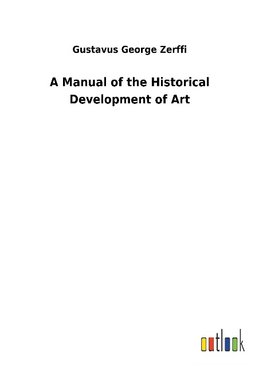 A Manual of the Historical Development of Art