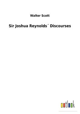 Sir Joshua Reynolds´ Discourses