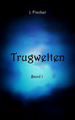 Trugwelten