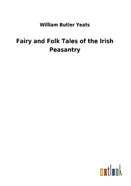 Fairy and Folk Tales of the Irish Peasantry