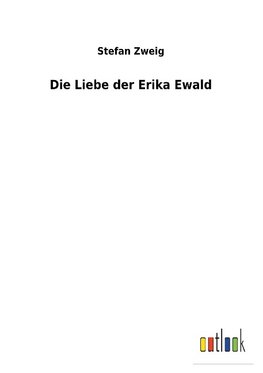 Die Liebe der Erika Ewald