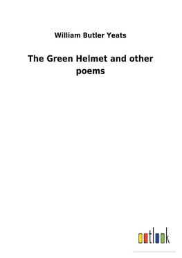 The Green Helmet and other poems