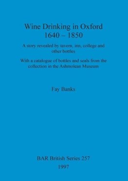 Wine drinking in Oxford 1640-1850