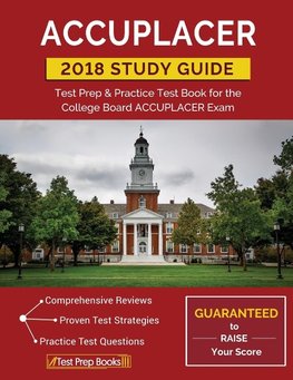 Test Prep Books: ACCUPLACER Study Guide 2018