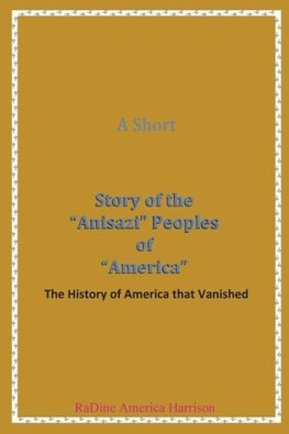 A Short Story of the Anisazi Peoples of America