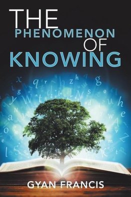 The Phenomenon of Knowing